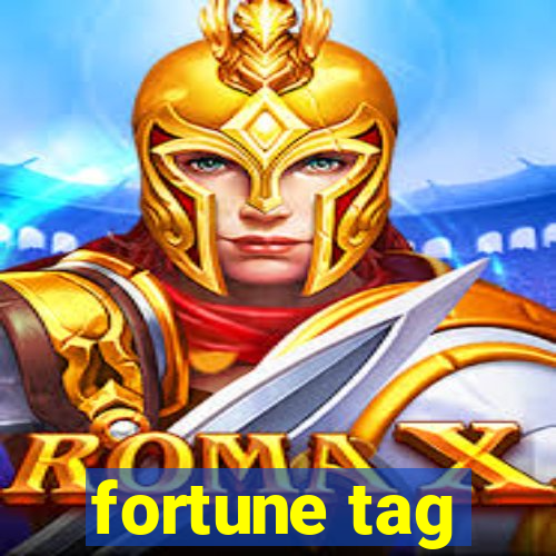 fortune tag